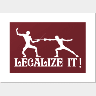 Legalize it! Fencing Posters and Art